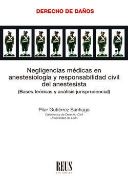 Negligencias médicas en anestesiología y responsabilidad civil del anestesista. 9788429022964