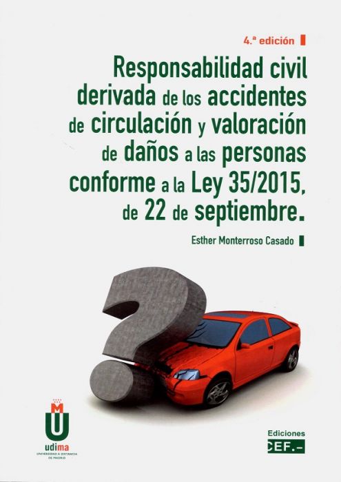 Responsabilidad civil derivada de los accidentes de circulación y valoración de daños a las personas conforme a la Ley 35/2015, de 22 de septiembre