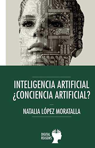 Inteligencia artificial, ¿conciencia artificial?. 9788494604638
