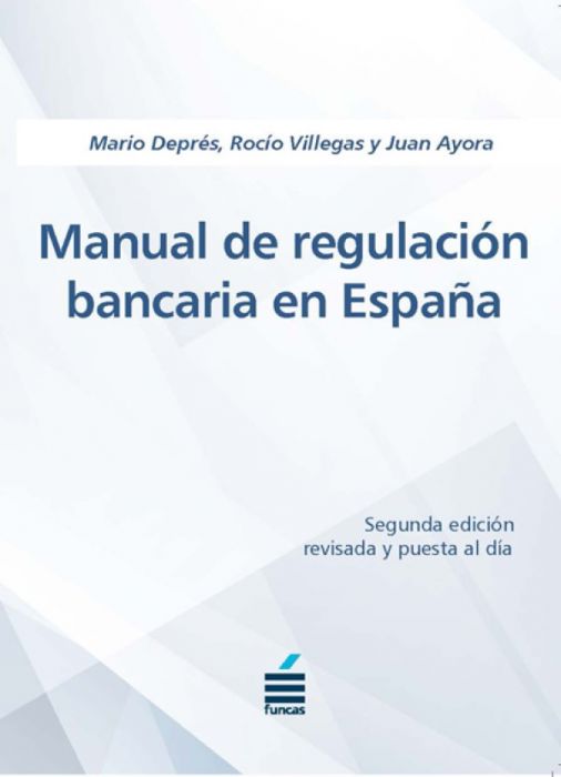 Manual de regulación bancaria en España. 9788417609436