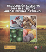 Negociación colectiva 2018 en el sector agroalimentario español. 9788494708152