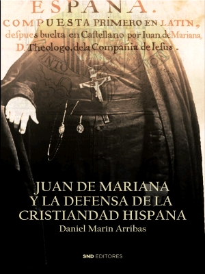 Juan de Mariana y la defensa de la cristiandad hispana. 9788412135282
