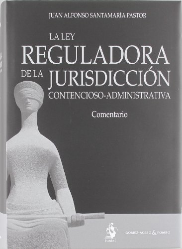 La Ley Reguladora de la Jurisdicción Contencioso-Administrativa