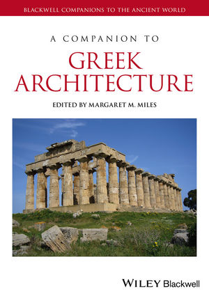 A Companion to Greek Architecture. 9781119245537
