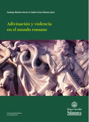 Adivinación y violencia en el mundo romano. 9788413111711