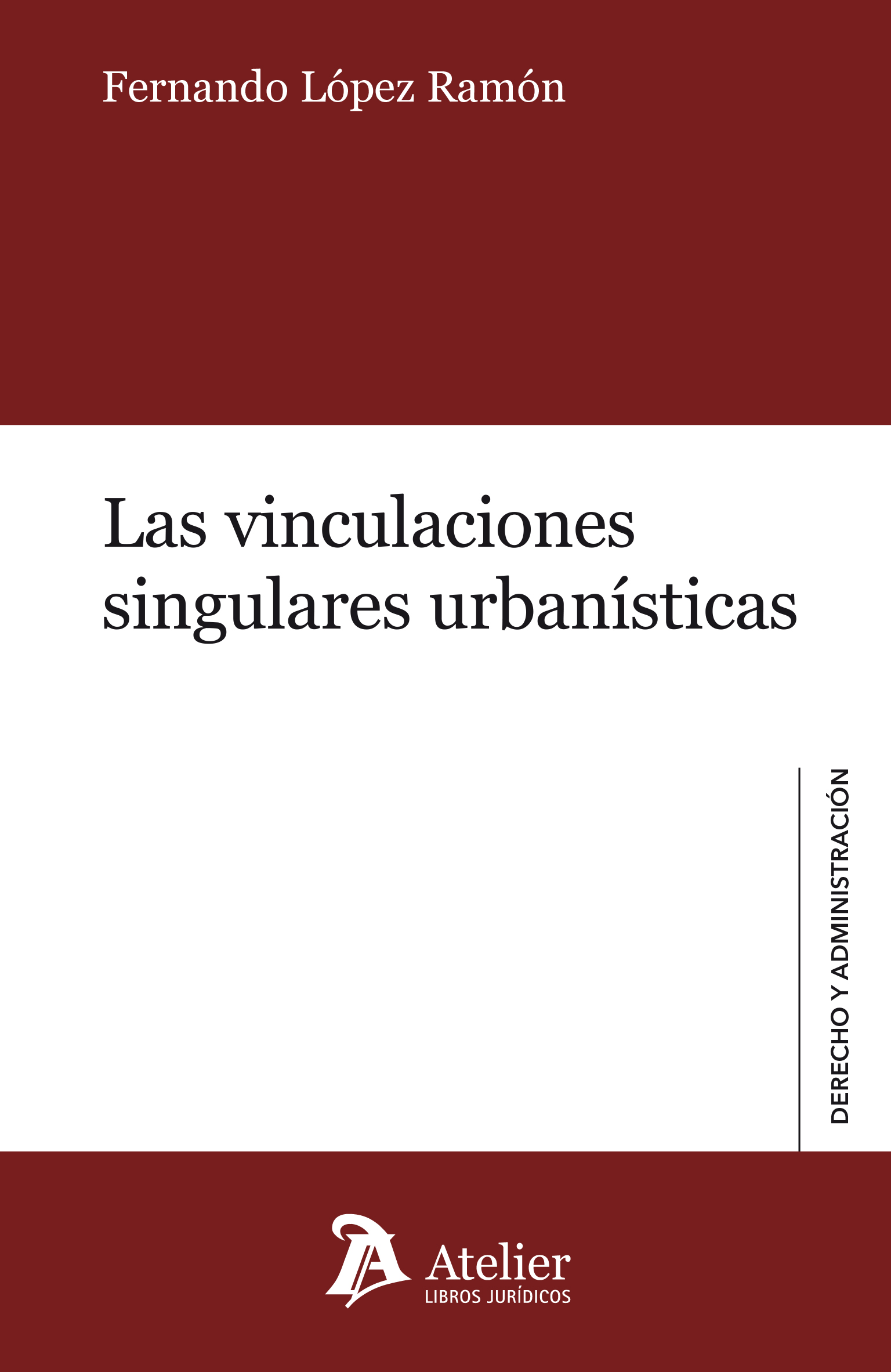 Las vinculaciones singulares urbanísticas. 9788418244018