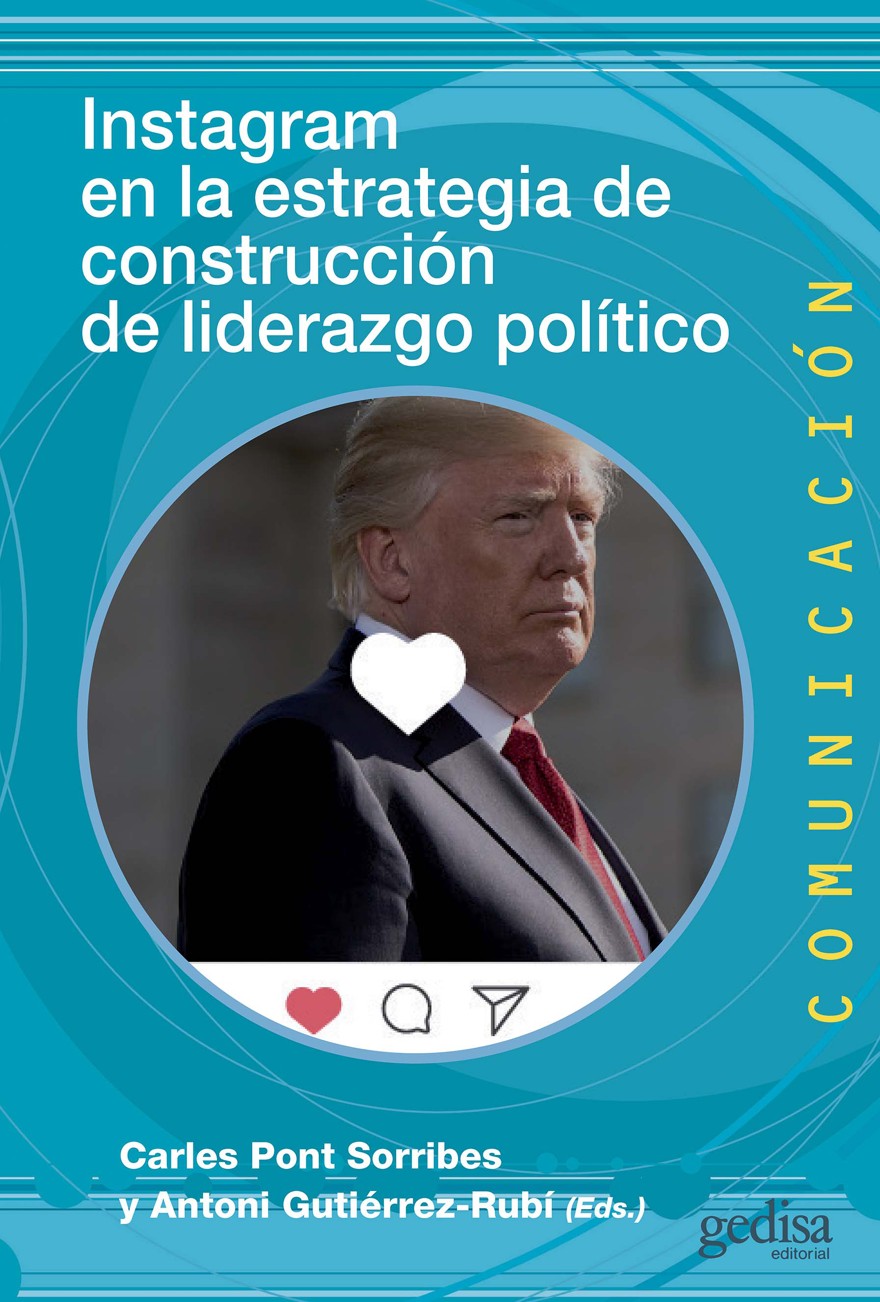 Instagram en la estrategia de construcción de liderazgo político. 9788418193354