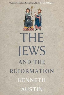 The jews and the Reformation. 9780300186291