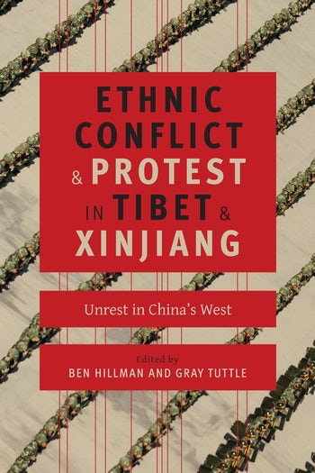 Ethnic conflict and protest in Tibet and Xinjiang. 9780231169998