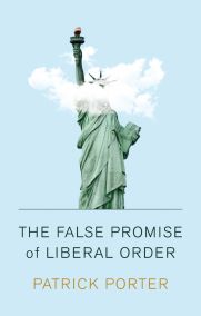 The false promise of liberal order