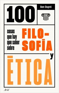 100 cosas que hay que saber sobre filosofía y ética. 9788434432079