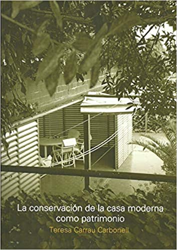 La conservación de la casa moderna como patrimonio. 9781643602745