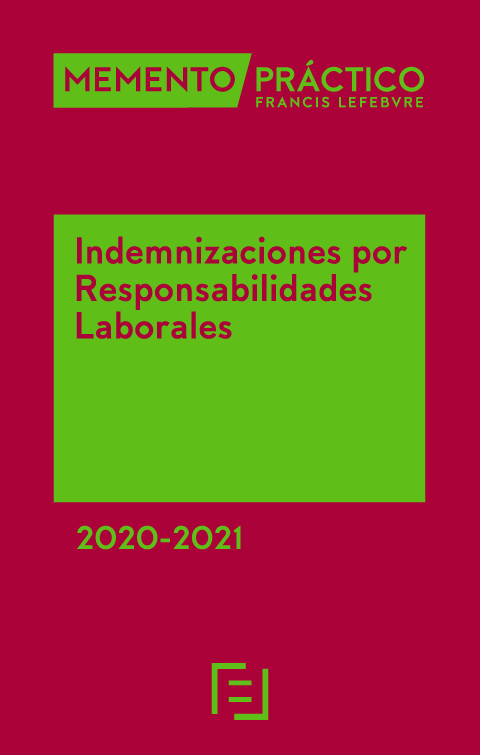 MEMENTO PRÁCTICO-Indemnizaciones por responsabilidades laborales 2020-2021. 9788418190087