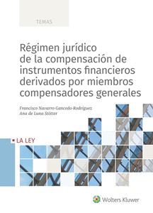 Régimen jurídico de la compensación de instrumentos financieros derivados por miembros compensadores generales. 9788418349201