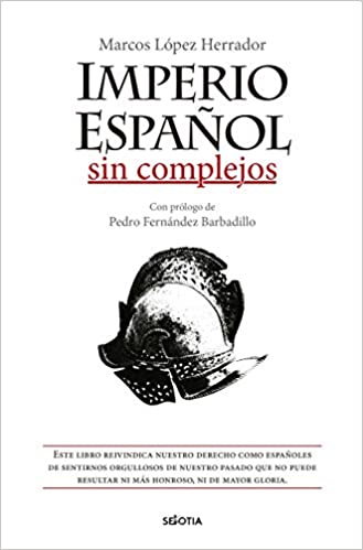 Imperio español sin complejos