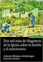 Dos mil años de Magisterio de la Iglesia sobre la familia y el matrimonio. 9788431333515