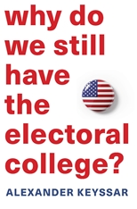 Why do we still have the electoral college?. 9780674660151