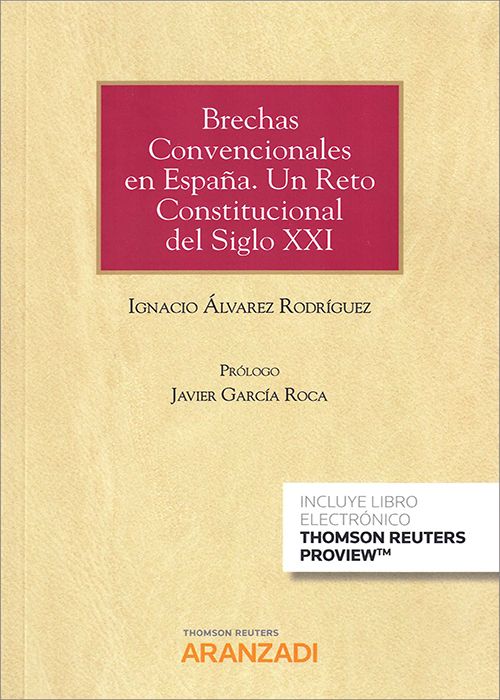 Brechas Convencionales en España. Un Reto Constitucional del Siglo XXI . 9788413084572