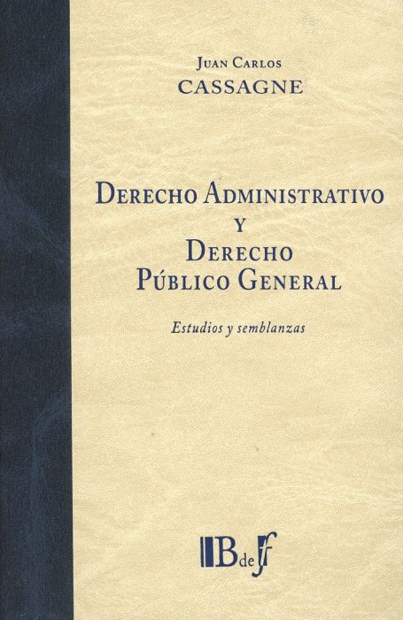 Prima Desafortunadamente Abandonado Libro: Derecho administrativo y Derecho público general - 9789974745957 -  Cassagne, Juan Carlos - · Marcial Pons Librero