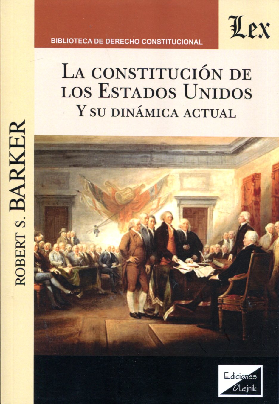 La Constitución de los Estados Unidos y su dinámica actual. 9789563925746