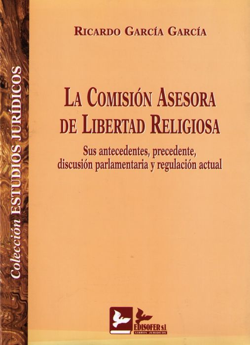 La Comisión Asesora de Libertad Religiosa. 9788489493810