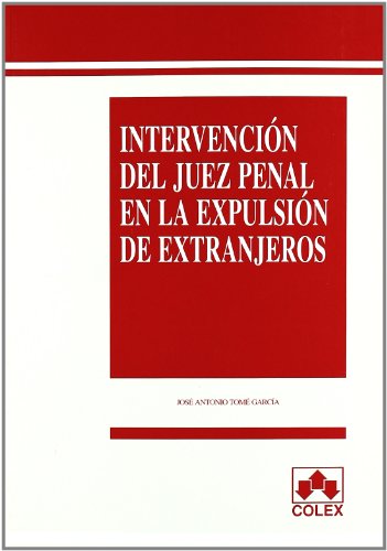Intervención del juez penal en la expulsión de extranjeros. 9788483420454