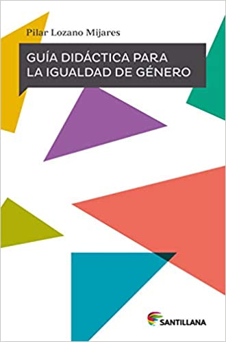 Guía didáctica para la igualdad de género. 9788468059464