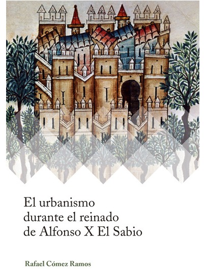 El urbanismo durante el reinado de Alfonso X El Sabio