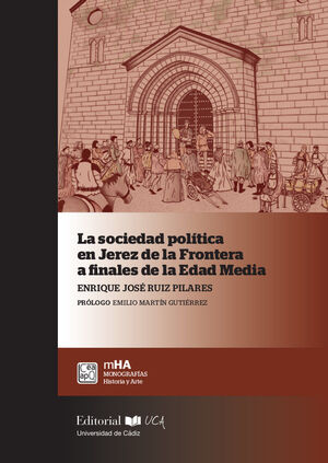La sociedad política en Jerez de la Frontera a finales de la Edad Media. 9788498288032