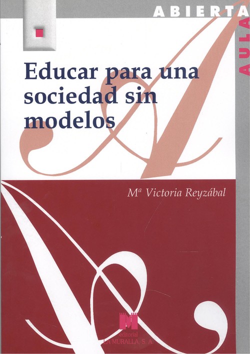 Educar para una sociedad sin modelos. 9788471338426