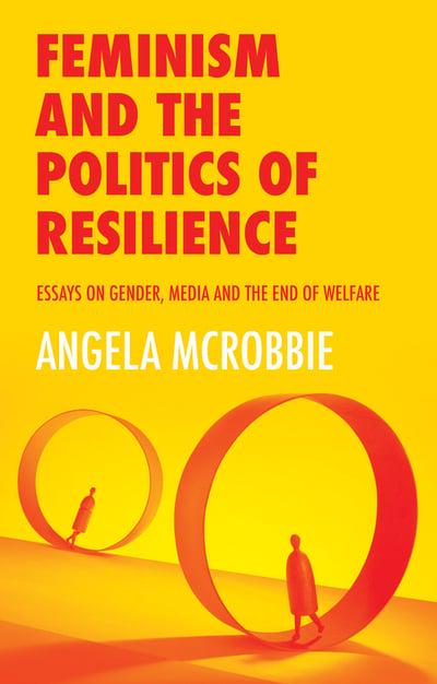 Feminism and the politics of resilience. 9781509525072
