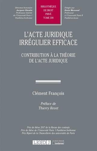 L'acte juridique irrégulier efficace. 9782275073088