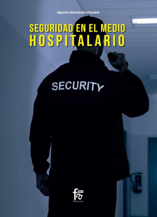 Seguridad en el medio hospitalario. 9788413239804