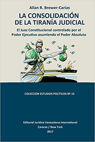 La consolidación de la tiranía judicial. 9789803653910