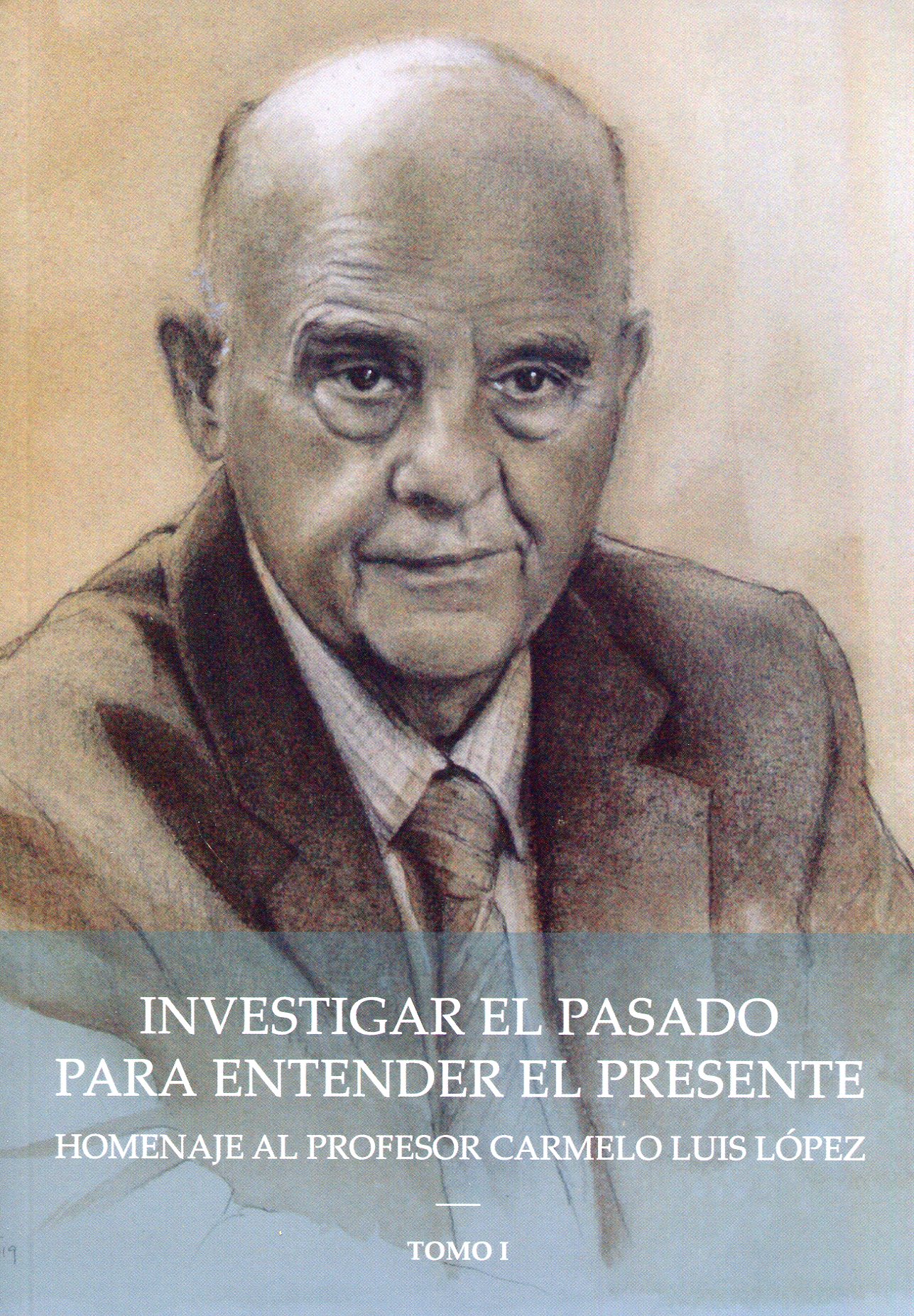 Investigar el pasado para entender el presente. 9788415038870