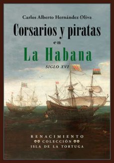 Corsarios y piratas en La Habana. 9788417950972