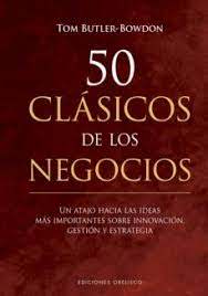 50 Clásicos de los negocios. 9788491115243