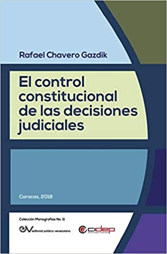 El control constitucional de las decisiones judiciales. 9789803654443