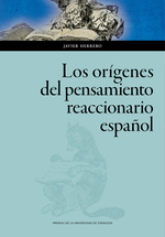 Los orígenes del pensamiento reaccionario español. 9788413400754