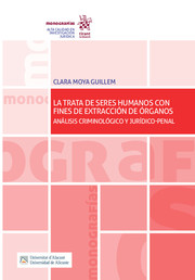 La trata de seres humanos con fines de extracción de órganos. 9788413551999