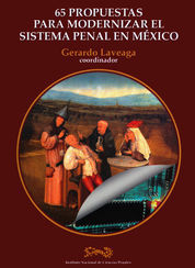 65 propuestas para modernizar el sistema penal en México. 9789707680357