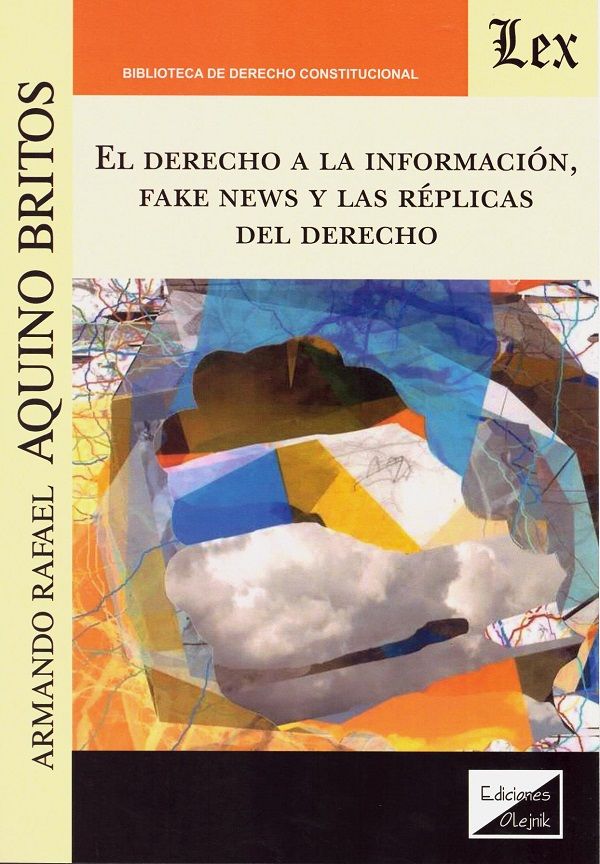 El derecho a la información, fake news y las réplicas del Derecho