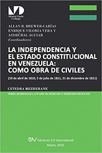 La independencia y el Estado constitucional en Venezuela: como obra de civiles. 9789803654252