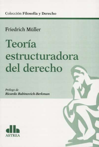 Teoría estructuradora del Derecho. 9789877063400