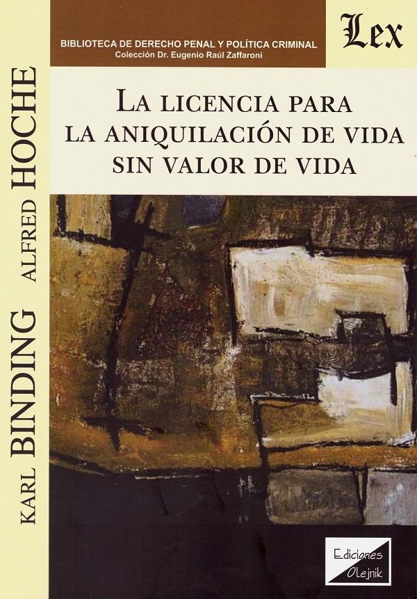 La licencia para la aniquilación de vida sin valor de vida. 9789563928365