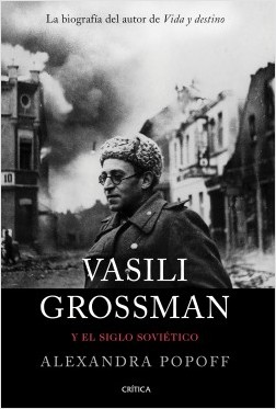 Vasili Grossman y el siglo soviético