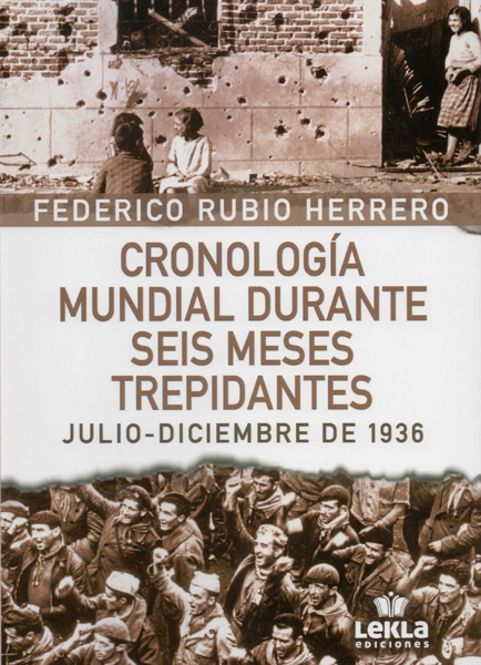 Cronología mundial durante seis meses trepidantes. 9788412217971