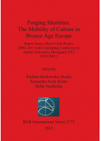 Forging Identities. The Mobility of Culture in Bronze Age Europe. 9781407314402