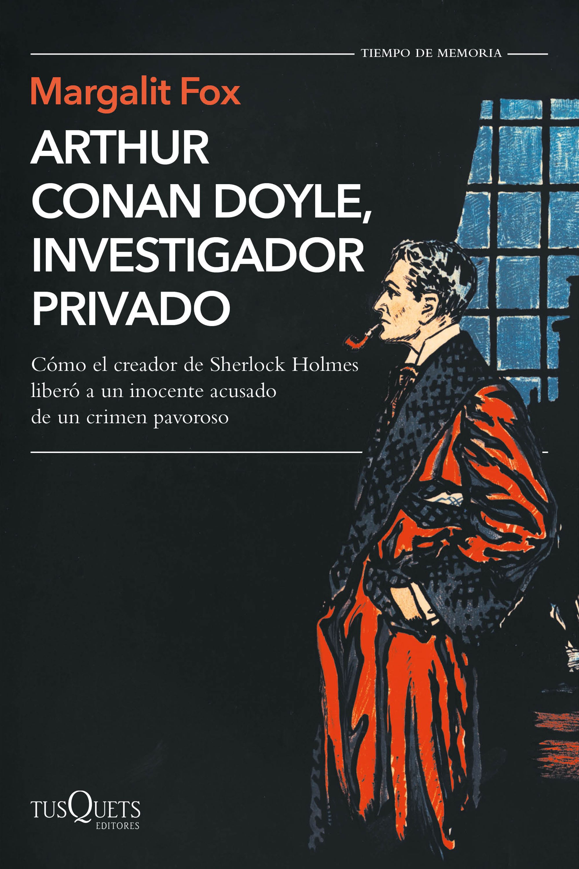 Arthur Conan Doyle, investigador privado. 9788490668795