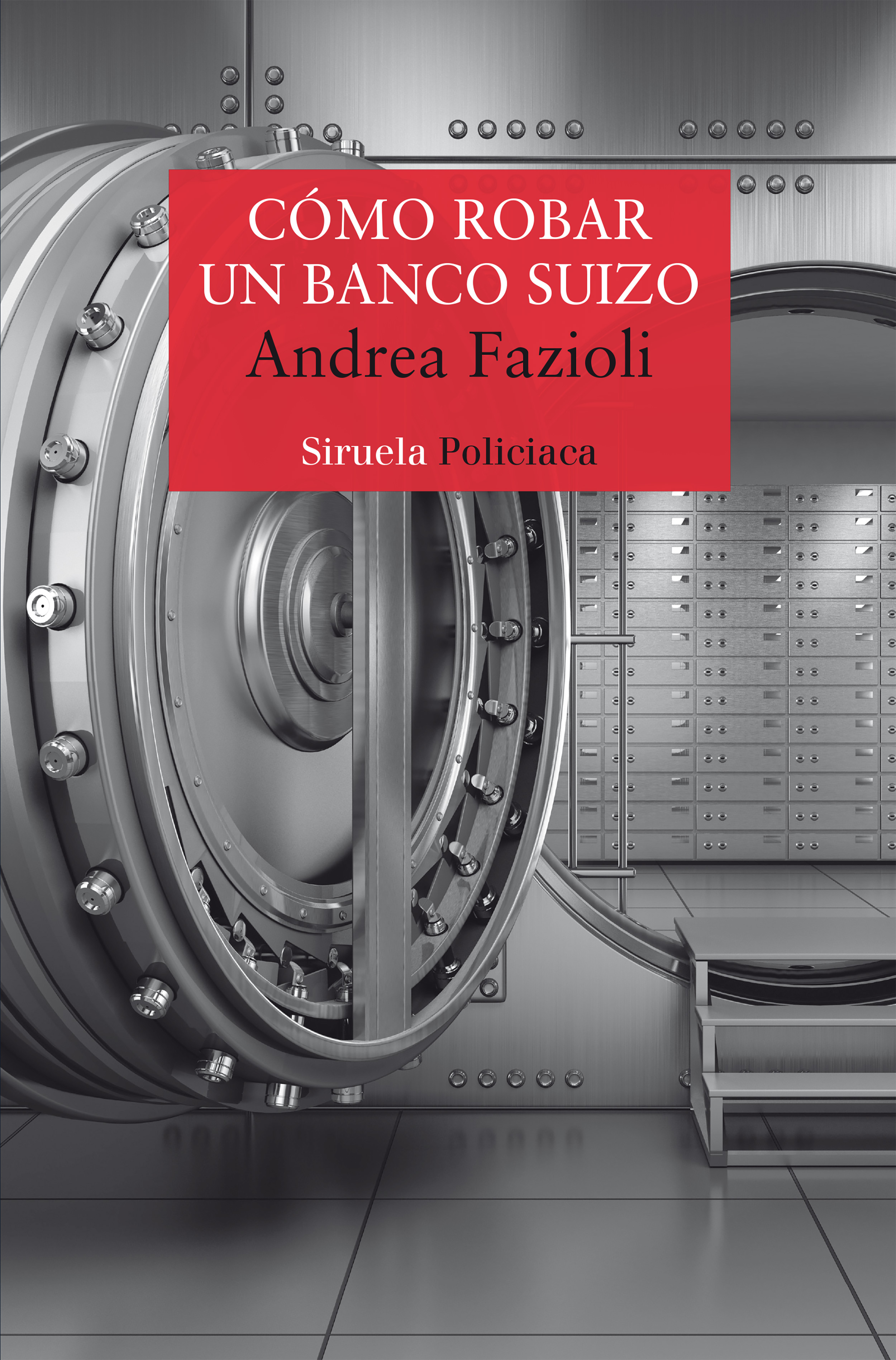 Cómo robar un banco suizo. 9788418245589